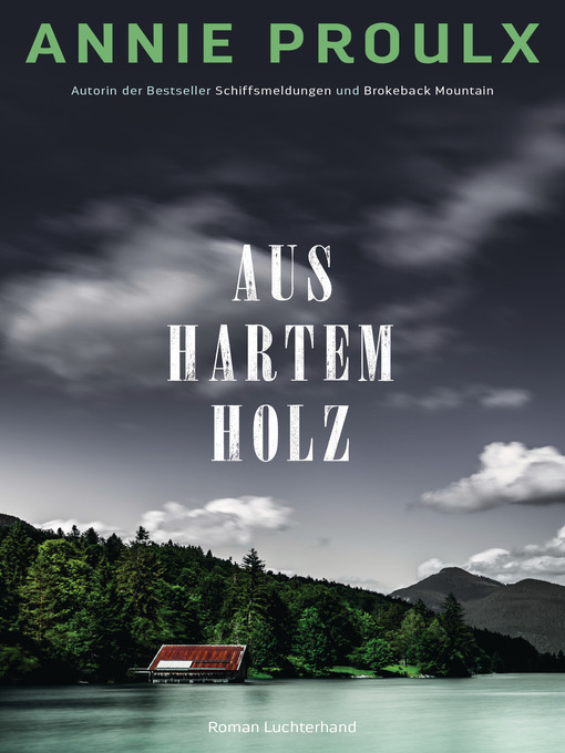 Titeldetails für Aus hartem Holz nach Annie Proulx - Verfügbar